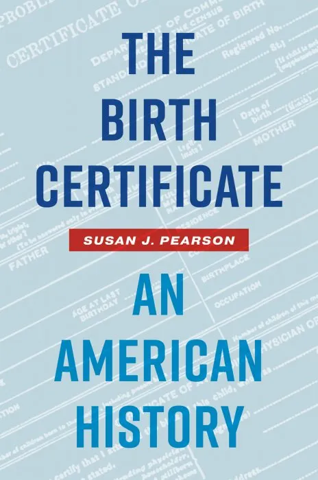 The Birth Certificate: An American History
