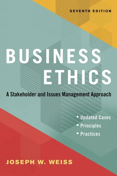 Business Ethics: A Stakeholder and Issues Management Approach, 7th Edition