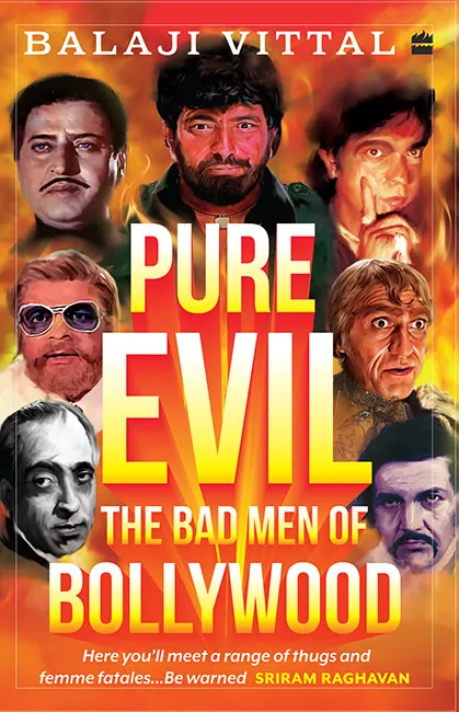 Pure Evil: The Bad Men of Bollywood