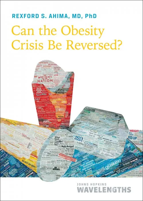 Can the Obesity Crisis Be Reversed?: Obesity Organizations and Resources (Johns Hopkins Wavelengths)