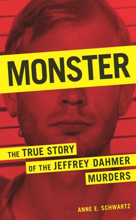 Monster: The True Story of the Jeffrey Dahmer Murders
