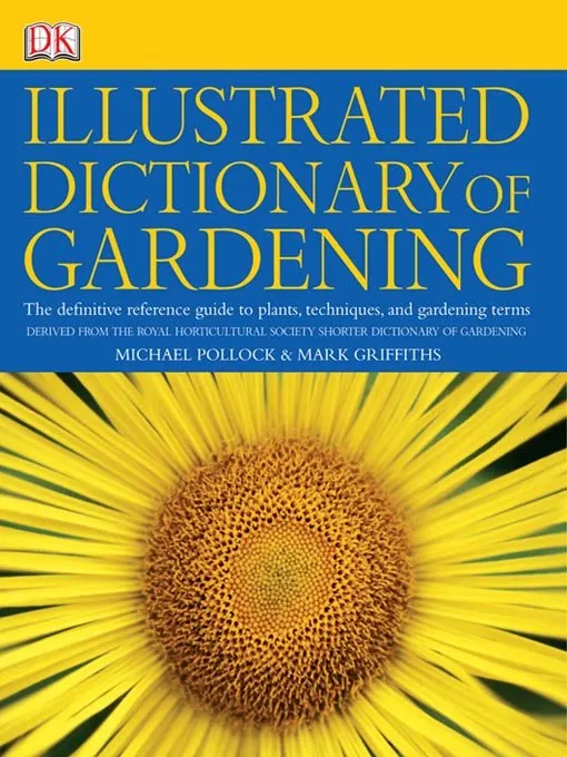 RHS Illustrated Dictionary of Gardening (DK RHS Encyclopedias)