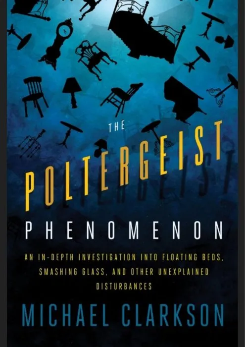 The Poltergeist Phenomenon: An In-depth Investigation Into Floating Beds, Smashing Glass, and Other Unexplained Disturbances