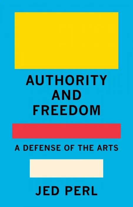 Authority and Freedom: A Defense of the Arts