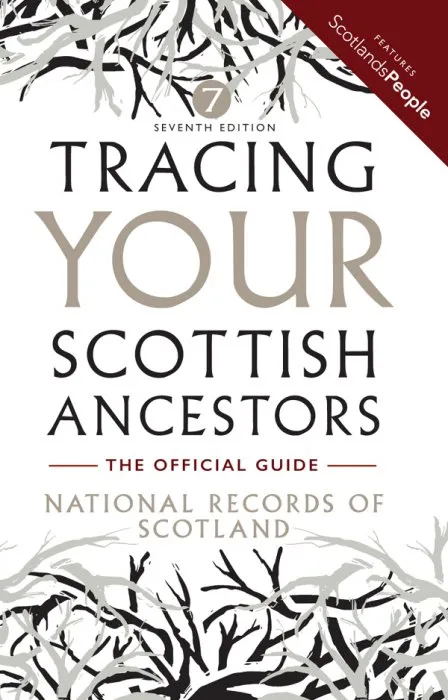 Tracing Your Scottish Ancestors: The Official Guide—National Records of Scotland