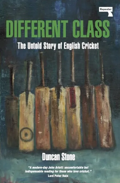 Different Class: The Untold Story of English Cricket