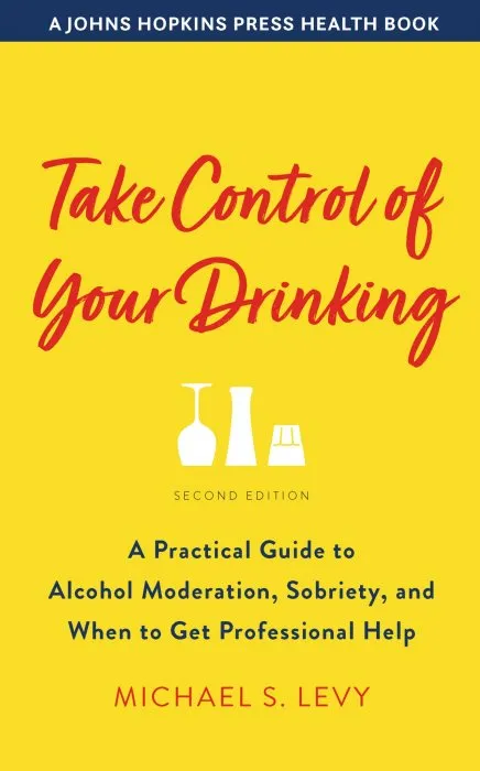 Take Control of Your Drinking (A Johns Hopkins Press Health Book), 2nd Edition