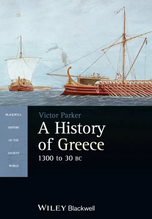 A History of Greece, 1300 to 30 BC (Blackwell History of the Ancient World)