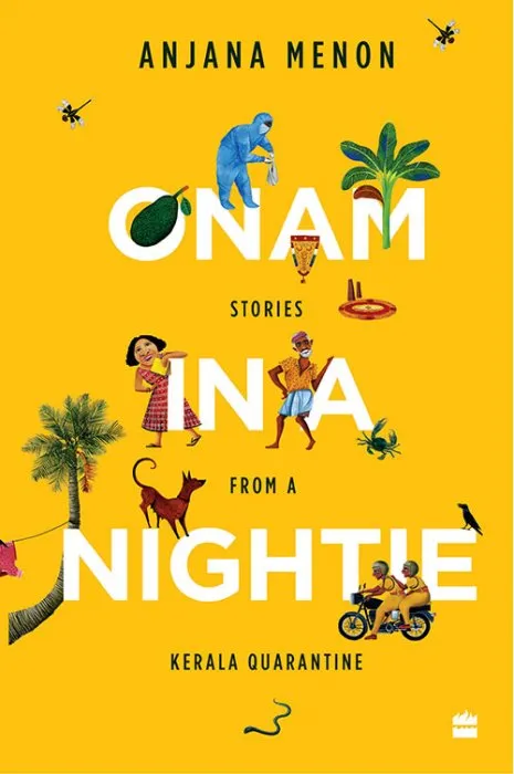 Onam in a Nightie: Stories From a Kerala Quarantine