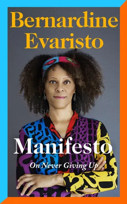 Manifesto: A radically honest and inspirational memoir from the Booker Prize winning author of Girl, Woman, Other