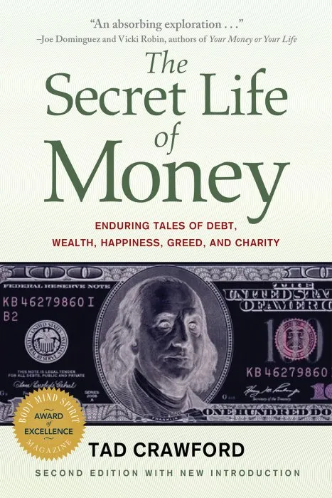 The Secret Life of Money: Enduring Tales of Debt, Wealth, Happiness, Greed, and Charity, 2nd Edition
