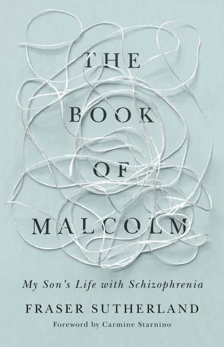 The Book of Malcolm: My Son's Life with Schizophrenia