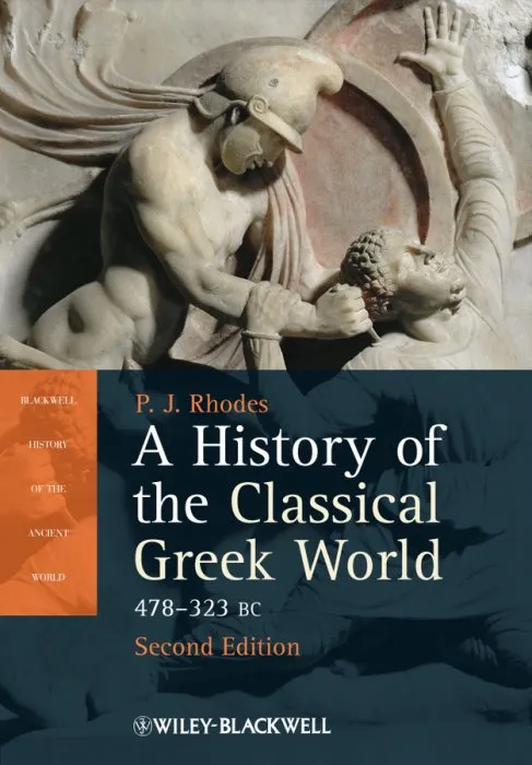 A History of the Classical Greek World: 478: 323 BC (Blackwell History of the Ancient World), 2nd Edition