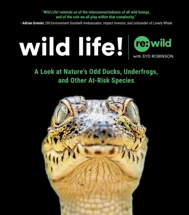 Wild Life!: A Look at Nature's Odd Ducks, Underfrogs, and Other At-Risk Species