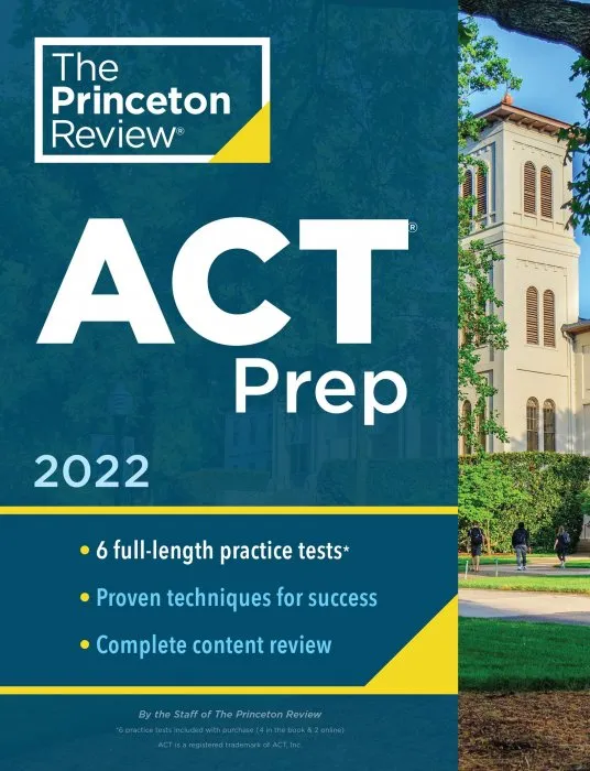 Princeton Review ACT Prep, 2022: 6 Practice Tests + Content Review + Strategies (College Test Preparation)