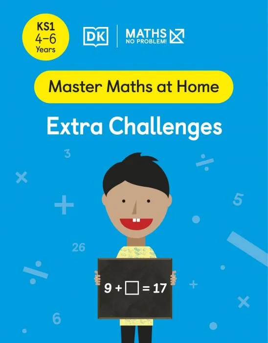 Maths — No Problem! Extra Challenges, Ages 4-6 (Key Stage 1) (Master Maths At Home)