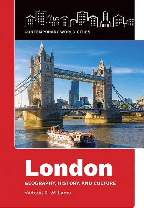 London: Geography, History, and Culture