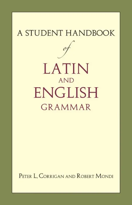 A Student Handbook of Latin and English Grammar