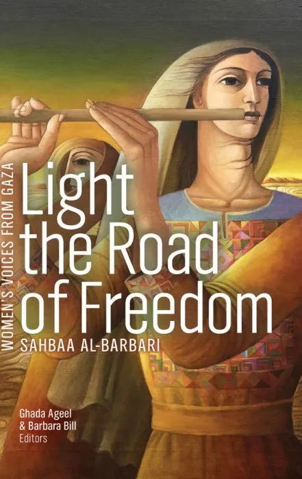Light the Road of Freedom (Women's Voices from Gaza)