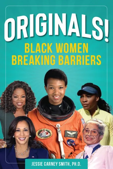 Originals!: Black Women Breaking Barriers (The Multicultural History & Heroes Collection)