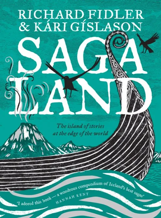Saga Land: The Island of Stories at the Edge of the World