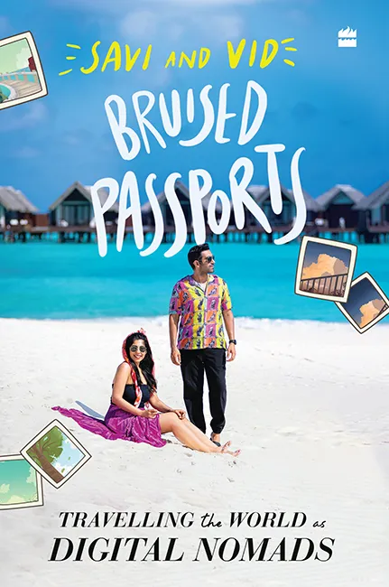 Bruised Passports: Travelling the World as Digital Nomads