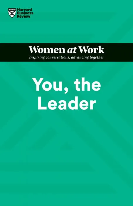 You, the Leader (HBR Women at Work)