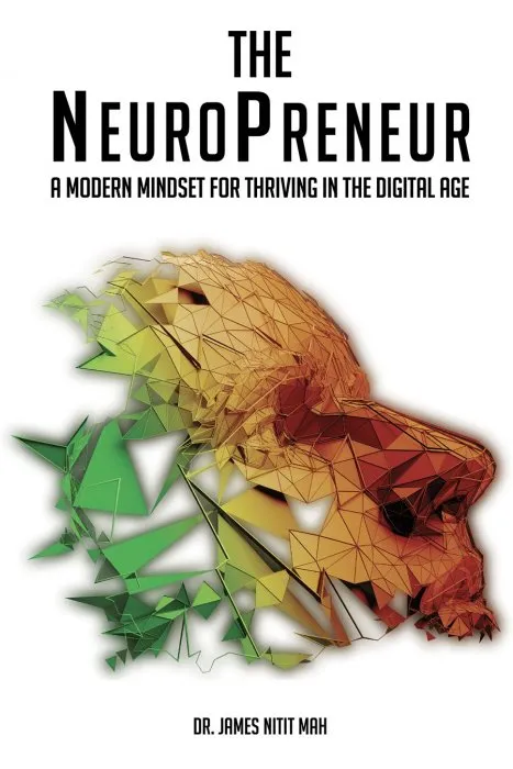 The NeuroPreneur: A Modern Mindset for Thriving in the Digital Age