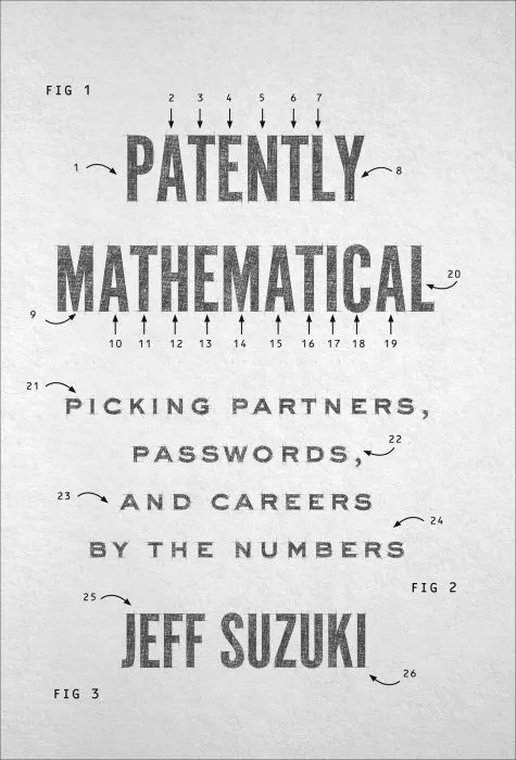 Patently Mathematical: Picking Partners, Passwords, and Careers by the Numbers