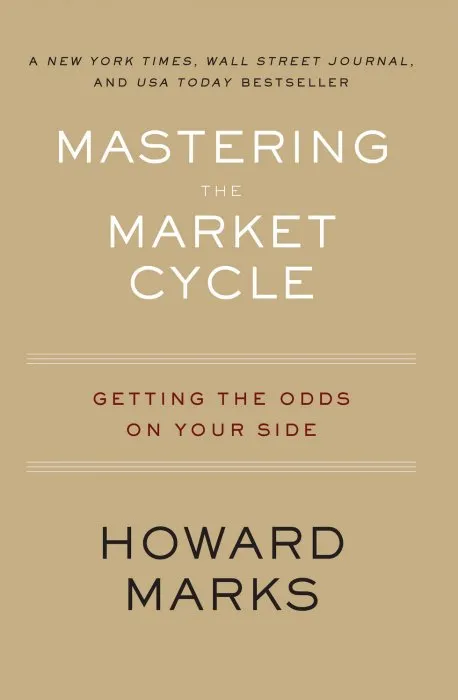 Mastering the Market Cycle: Getting the Odds on Your Side