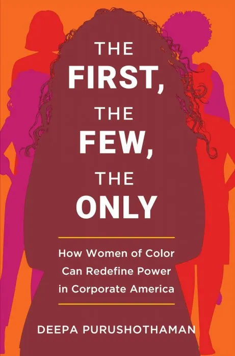 The First, the Few, the Only: How Women of Color Can Redefine Power in Corporate America