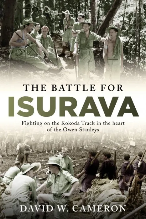 The Battle for Isurava: Fighting in the clouds of the Owen Stanley 1942