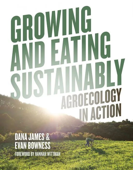 Growing and Eating Sustainably: Agroecology in Action