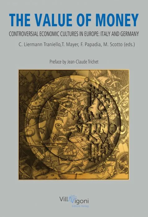 The Value of Money: Controversial Economic Cultures in Europe: Italy and Germany