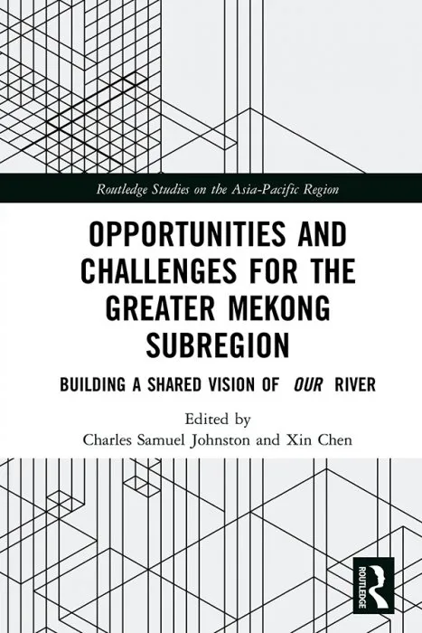 Opportunities and Challenges for the Greater Mekong Subregion (Routledge Studies on the Asia-Pacific Region)