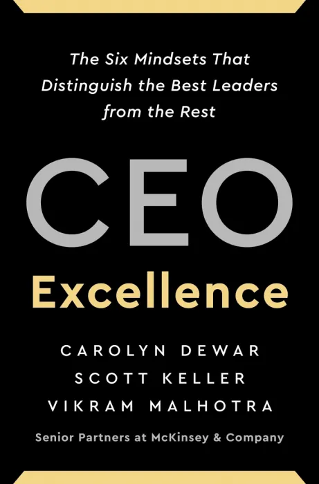 CEO Excellence: The Six Mindsets That Distinguish the Best Leaders From the Rest
