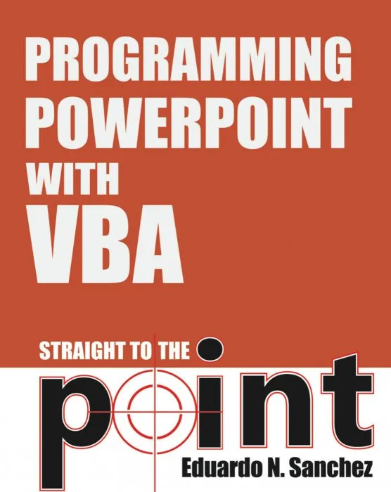 Programming PowerPoint With VBA Straight to the Point (Straight to the Point)
