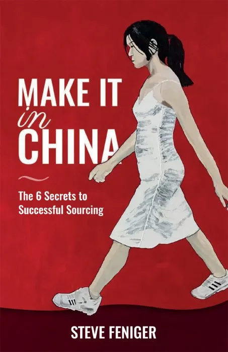 Make It in China: 6 Secrets to Successful Sourcing