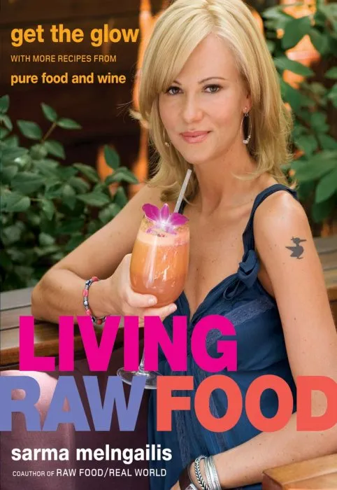 Living Raw Food: Get the Glow with More Recipes from Pure Food and Wine
