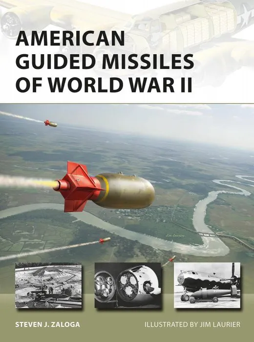 American Guided Missiles of World War II (New Vanguard)