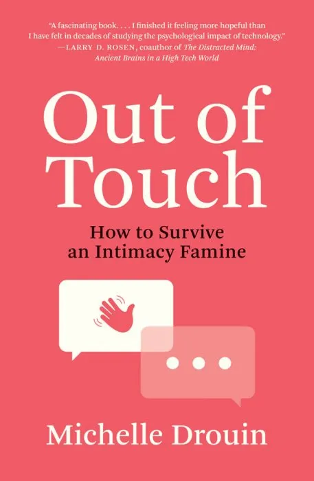 Out of Touch: How to Survive an Intimacy Famine (The MIT Press)