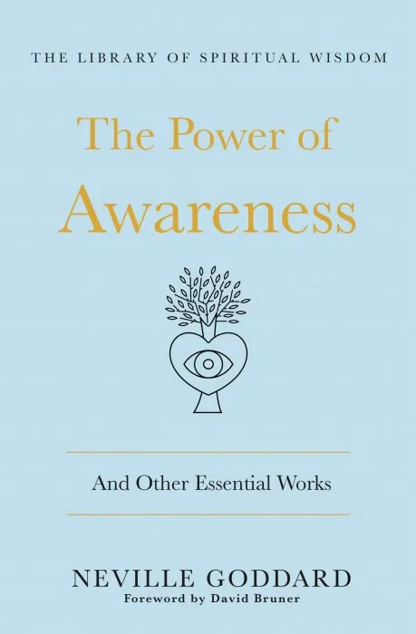 The Power of Awareness: And Other Essential Works (The Library of Spiritual Wisdom)