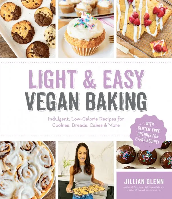 Light & Easy Vegan Baking: Indulgent, Low-Calorie Recipes for Cookies, Breads, Cakes & More