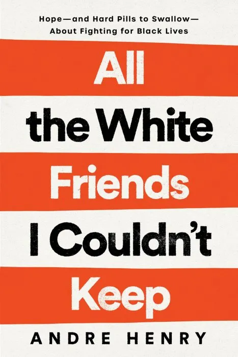 All the White Friends I Couldn't Keep: Hope—and Hard Pills to Swallow—About Fighting for Black Lives