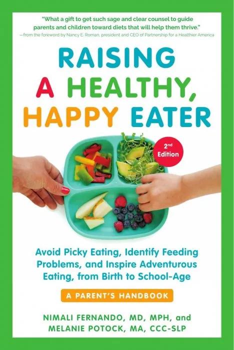 Raising a Healthy, Happy Eater: A Parent's Handbook, 2nd Edition