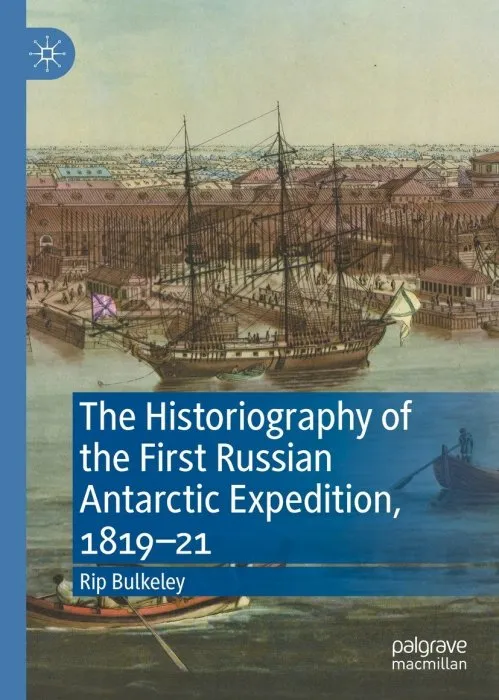 The Historiography of the First Russian Antarctic Expedition, 1819–21