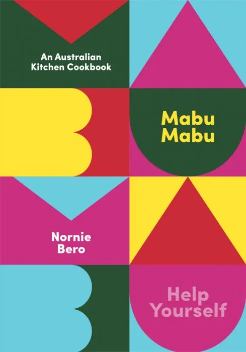 Mabu Mabu: An Australian Kitchen Cookbook
