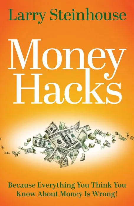 Money Hacks: Because everything you think you know about money is wrong