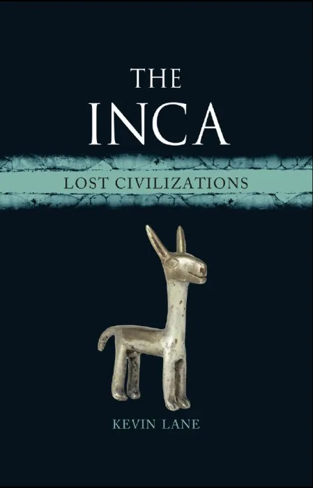 The Inca: Lost Civilizations