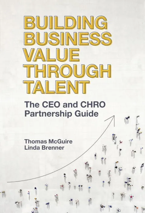 Building Business Value through Talent: The CEO and CHRO Partnership Guide